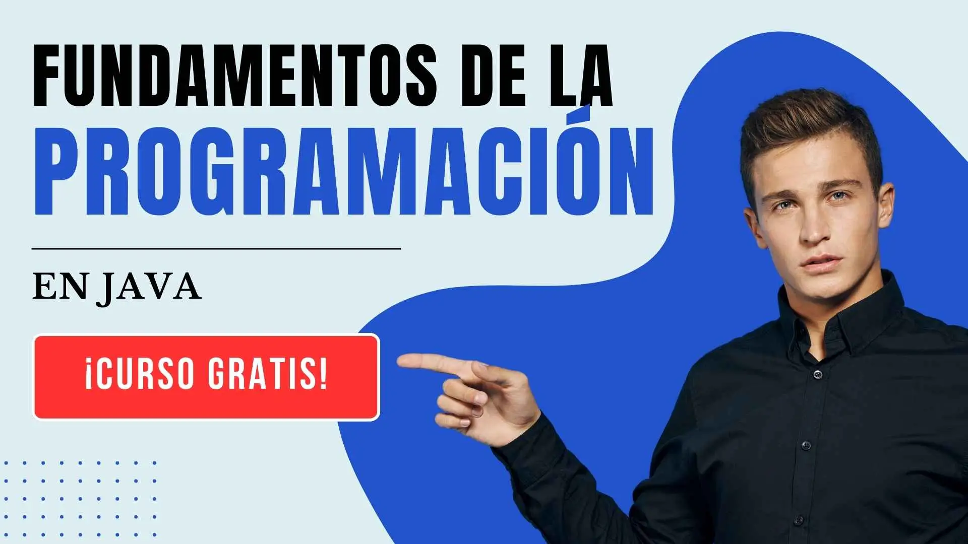 Es El Momento Domina Java Con Este Curso De Fundamentos De La