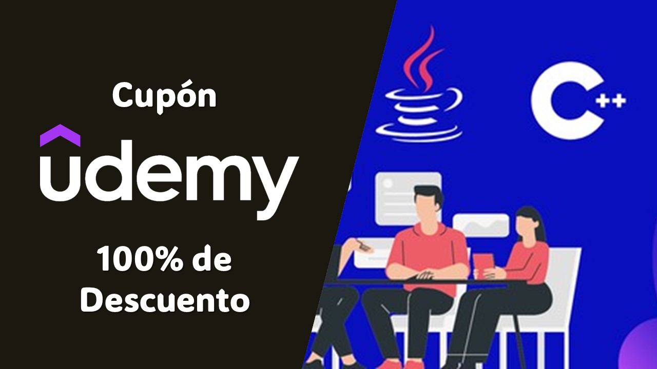 Aprovecha el Curso Completo Gratuito de Java y C++ en Udemy con Cupón Exclusivo