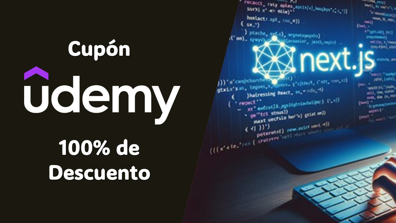 Aprovecha el Curso Gratuito de Next.js: Domina este Potente Marco de React en Udemy