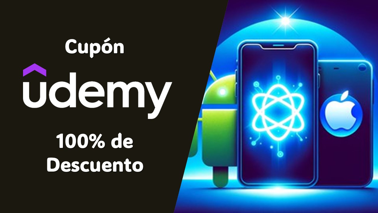 ¡Última llamada! Curso gratuito de React Native en Udemy por tiempo limitado