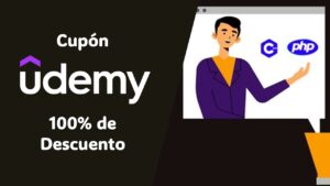 Udemy C++ y PHP: Curso Completo y Gratis con el Cupón del 100%