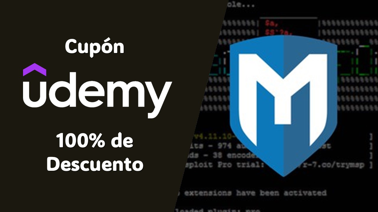 Udemy Hacking Ético: Domina Metasploit Framework con un 100% de Descuento