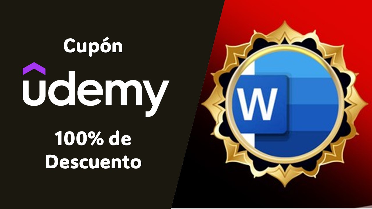 Udemy Word: Aprende a Crear Documentos Profesionales con Cupón del 100%