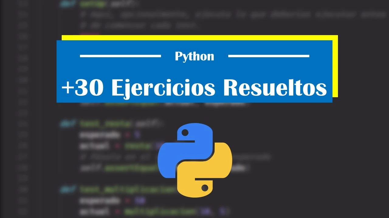 Más de 30 ejercicios resueltos en Python para dominar la programación gratis en Udemy