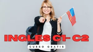 Perfecciona tu Inglés con este curso avanzado C1-C2 gratis
