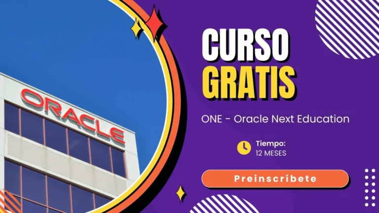 Prepárate para un futuro brillante con el PROXIMO CURSO GRATIS Oracle Next Education 2025