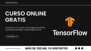 Este curso gratis de TensorFlow te ayudará a dominar la IA en 22 horas