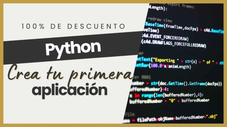 Curso de Python para desarrollar aplicaciones con 100% de descuento: Aprende a crear tu primera app