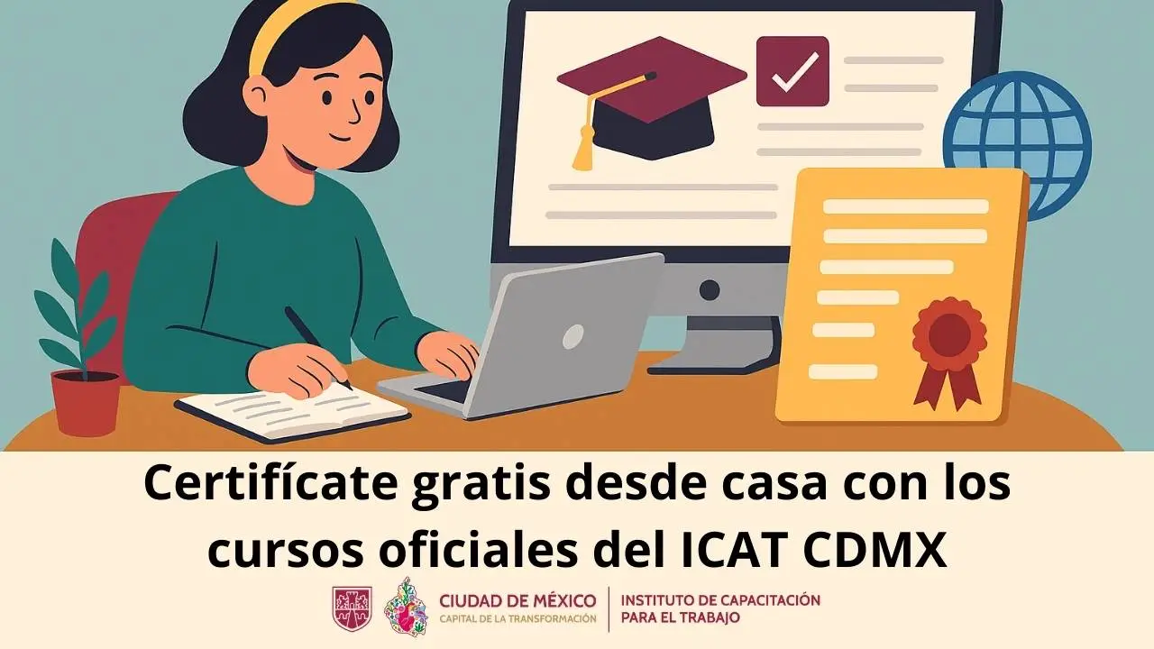 Certifícate gratis desde casa con los cursos oficiales del ICAT CDMX