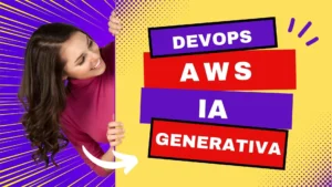 Hackea tu carrera en tecnología: El curso de DevOps e IA en AWS gratis que pocos aprovechan