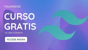 El curso de TailwindCSS gratis que está rompiendo con la vieja escuela del CSS