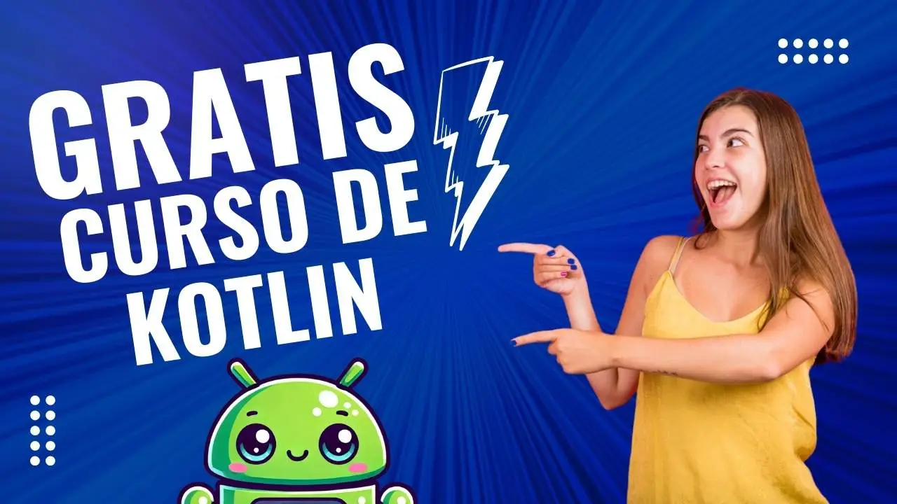 ¿2 horas libres? Aprovecha este curso de Kotlin gratis y empieza a programar hoy