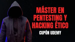 ¡ALERTA! Este curso de Pentesting y Hacking Ético gratis está arrasando en 2025