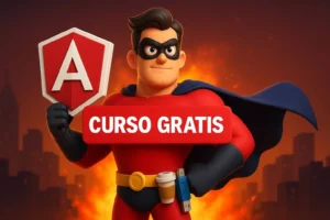 Curso de Angular gratis con 120 horas de contenido para desarrollar aplicaciones web profesionales