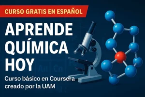 Si siempre se te complicó la Química, este curso gratis de la UAM lo explica todo con videos y ejercicios
