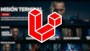 ¿Quieres practicar Laravel? Este curso gratuito te guía con un clon funcional de Netfli