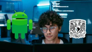 UNAM impulsa el desarrollo de apps Android de nivel avanzado con este curso gratis