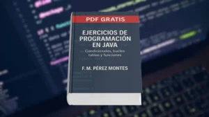 Libro gratuito reúne ejercicios prácticos de Java para dominar condicionales, bucles y funciones