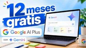 Google AI Plus gratis 12 meses en 2026