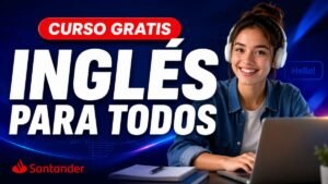 Curso gratis de inglés Santander 2026 y cómo acceder