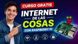 Curso gratis de Raspberry Pi IoT para principiantes