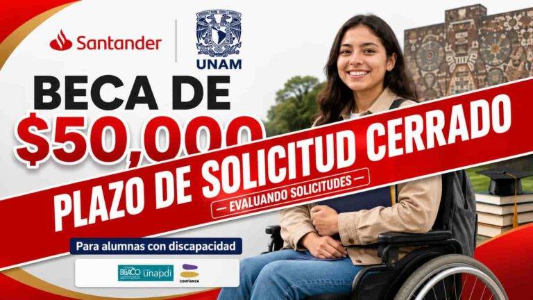 Beca Santander UNAM 2026: Solicita $50,000 antes del cierre