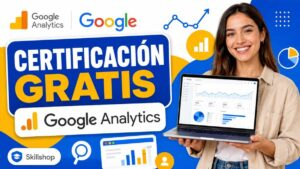 Certificación gratuita Google Analytics: análisis y guía