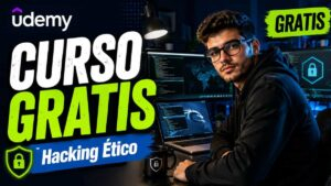 Curso de hacking ético gratis en Udemy desde cero