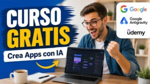Google Antigravity con IA en un curso gratuito de Udemy