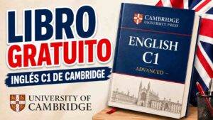 Libro gratuito de inglés C1 de Cambridge para practicar reading, writing, listening y speaking a nivel avanzado.