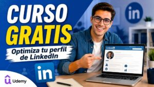 Curso gratis de LinkedIn: optimiza tu perfil desde cero