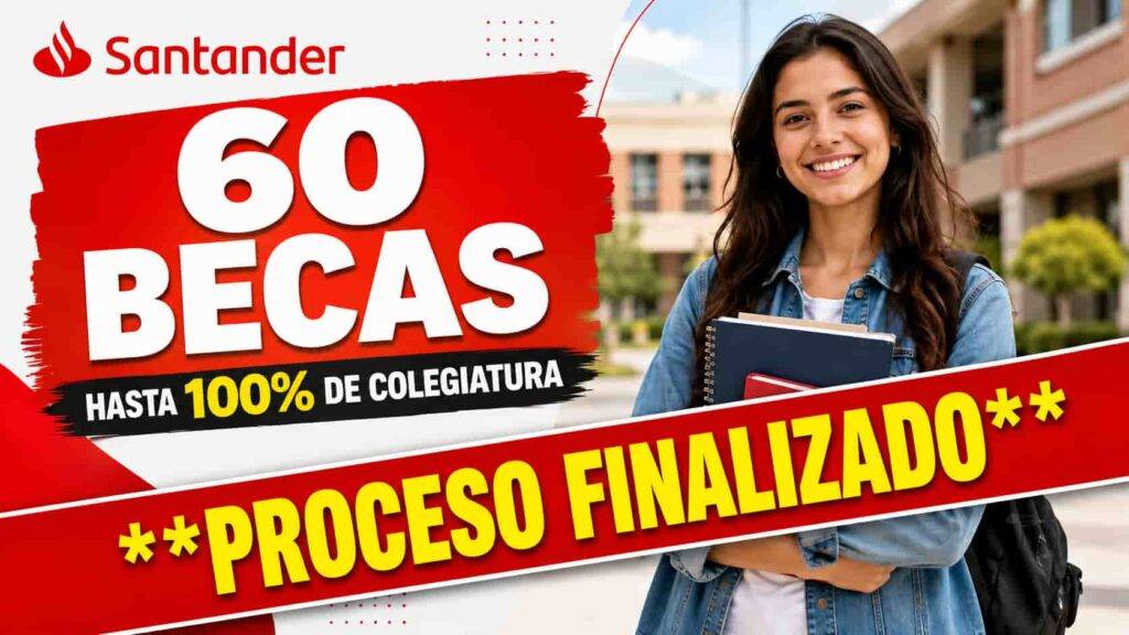 Becas Santander 2026: hasta 100% de colegiatura