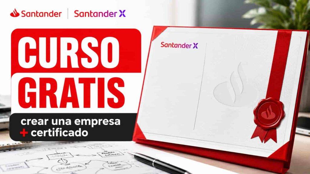 Curso gratis de Santander para crear una empresa con certificado