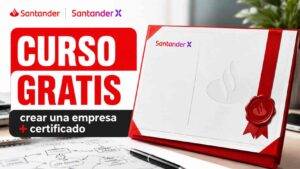 Curso gratis de Santander para crear una empresa con certificado