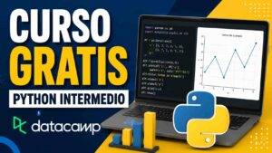 Curso de Python intermedio gratis en DataCamp con certificado