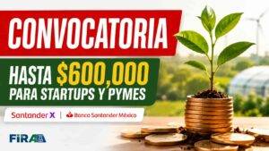 Santander ofrece hasta $600,000 a startups y pymes en México