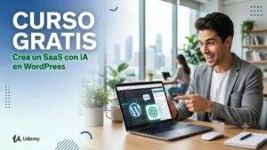 Crea un SaaS con IA en WordPress con este curso gratis en Udemy